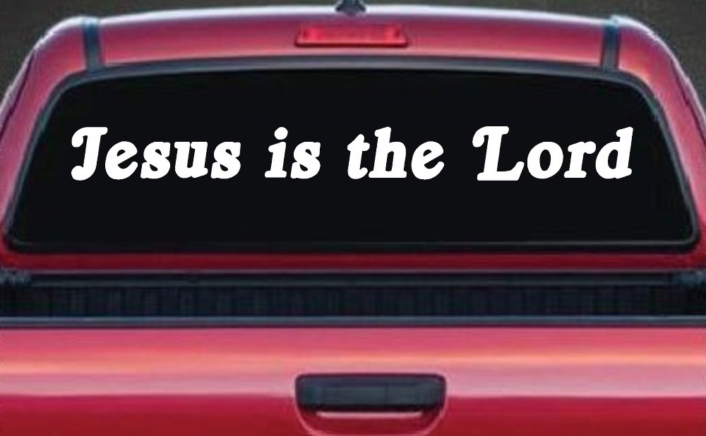 Jesus Is The Lord Christian Car or Truck Window Decal Sticker