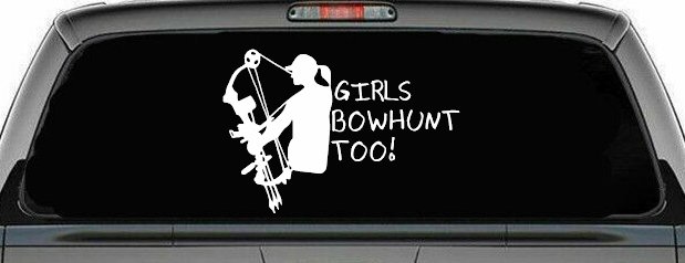 Girls Bow Hunt Too Hunting Car or Truck Window Decal Sticker (White)
