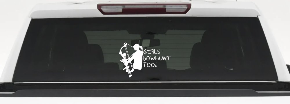 Girls Bow Hunt Too Hunting Car or Truck Window Decal Sticker