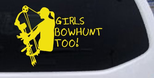 Girls Bow Hunt Too Hunting Car or Truck Window Decal Sticker
