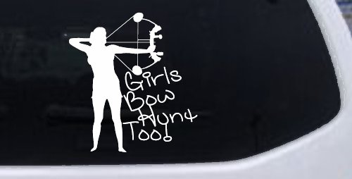 Girls Bow Hunt Too Bowhunter Hunting Car or Truck Window Decal Sticker (White)