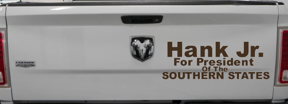 Hank Jr For President Southern States Country Car or Truck Window Decal Sticker