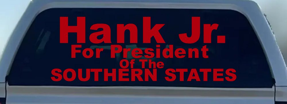 Hank Jr For President Southern States Country Car or Truck Window Decal Sticker (Red)