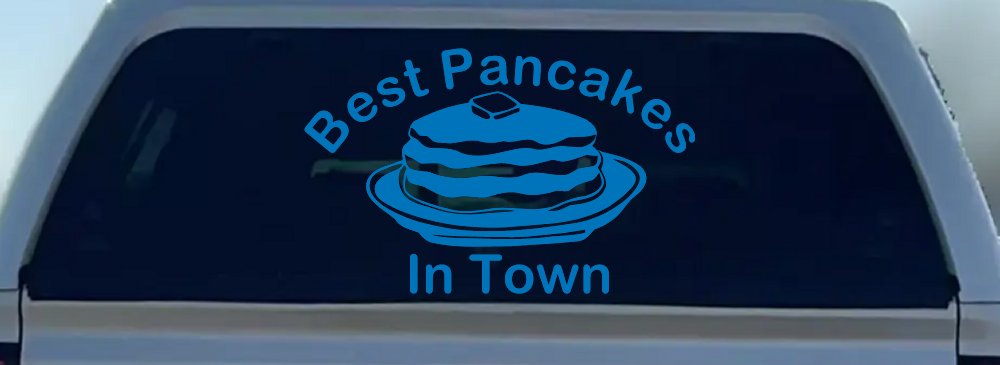 Best Pancakes in Town Restaurant Window Lettering Business Car or Truck Window Decal Sticker