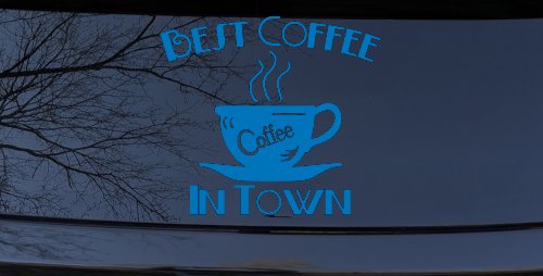 Best Coffee in Town Cafe Diner Window Lettering Business Car or Truck Window Decal Sticker (Sky Blue)