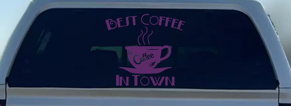 Best Coffee in Town Cafe Diner Window Lettering Business Car or Truck Window Decal Sticker