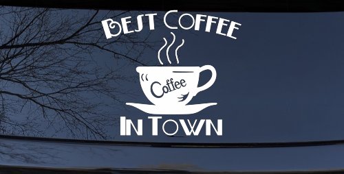 Best Coffee in Town Cafe Diner Window Lettering Business Car or Truck Window Decal Sticker