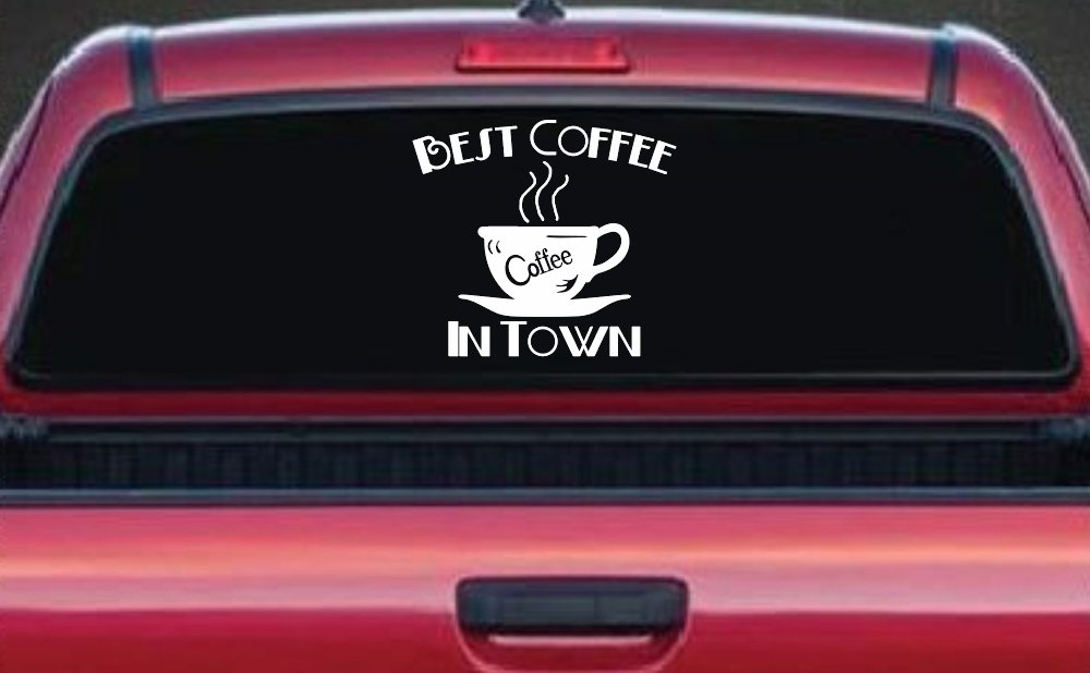 Best Coffee in Town Decal Sticker for Cafe Diner Window or Truck (White)