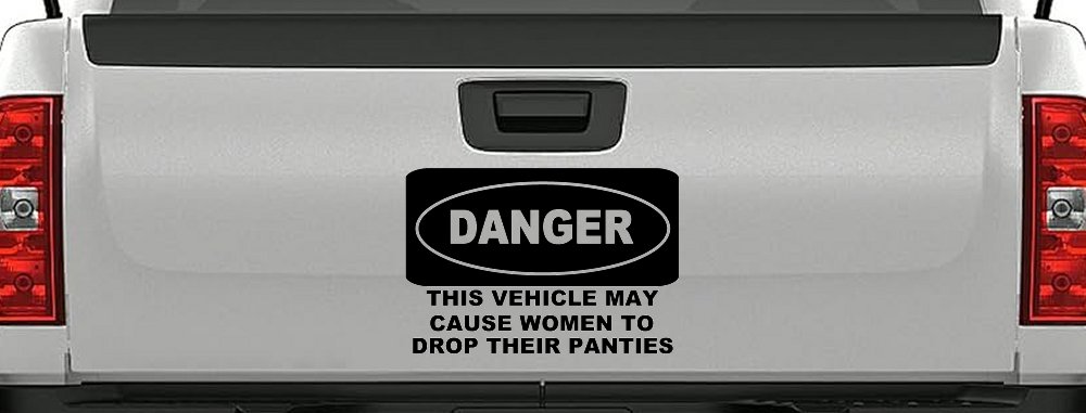 Danger This Vehicle May Cause Women to Drop Their Panties Off Road Motor Sports Car or Truck Window Decal Sticker (Black)