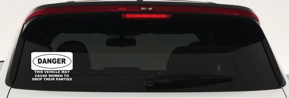 Danger This Vehicle May Cause Women to Drop Their Panties Off Road Motor Sports Car or Truck Window Decal Sticker