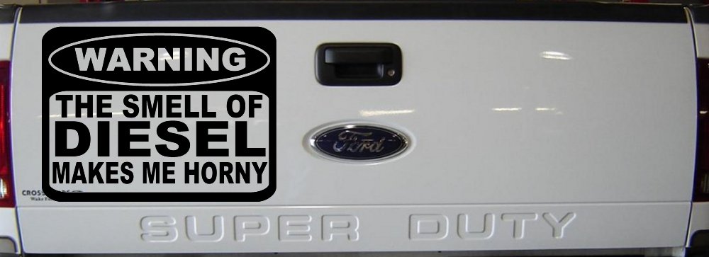 Funny Diesel Makes me Horny Off Road Car or Truck Window Decal Sticker