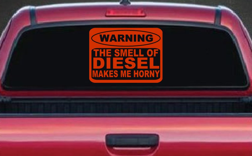 Funny Diesel Makes me Horny Off Road Car or Truck Window Decal Sticker