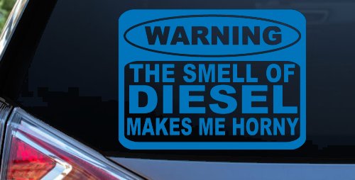 Funny Diesel Makes me Horny Off Road Car or Truck Window Decal Sticker