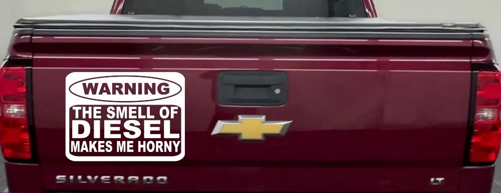 Funny Diesel Makes me Horny Off Road Car or Truck Window Decal Sticker (White)