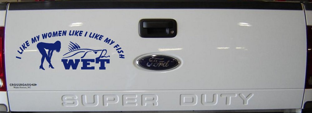 I like My Fish Like I Like My Women Wet Fishing Car or Truck Window Decal Sticker (Navy)