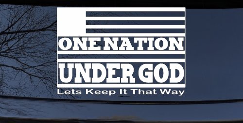 One Nation Under God Lets Keep It That Way American US Flag Christian Car or Truck Window Decal Sticker (White)