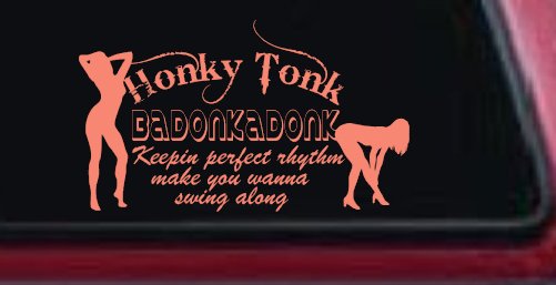 Honky Tonk Badonkadonk Country Car or Truck Window Decal Sticker (Coral)