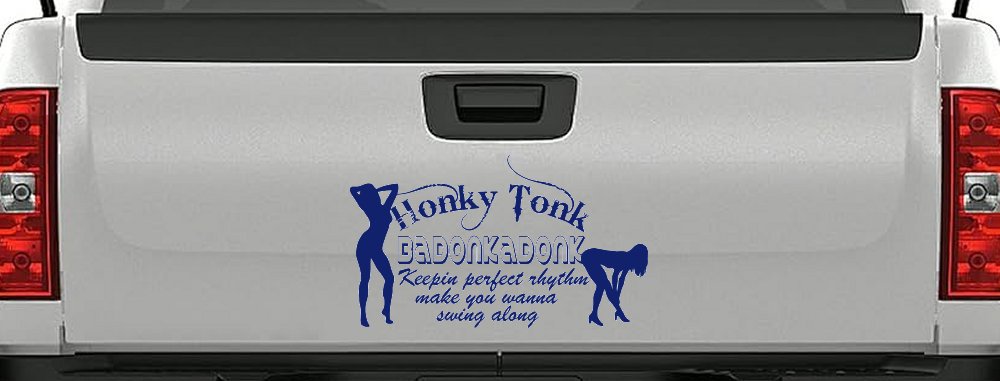 Honky Tonk Badonkadonk Country Car or Truck Window Decal Sticker