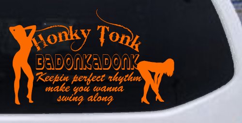 Honky Tonk Badonkadonk Country Car or Truck Window Decal Sticker (Orange)