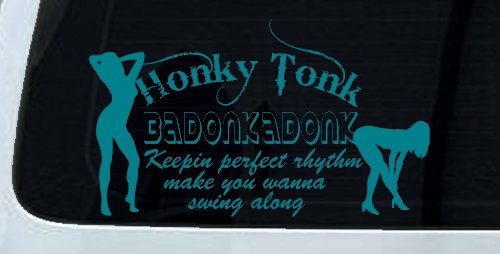 Honky Tonk Badonkadonk Country Car or Truck Window Decal Sticker