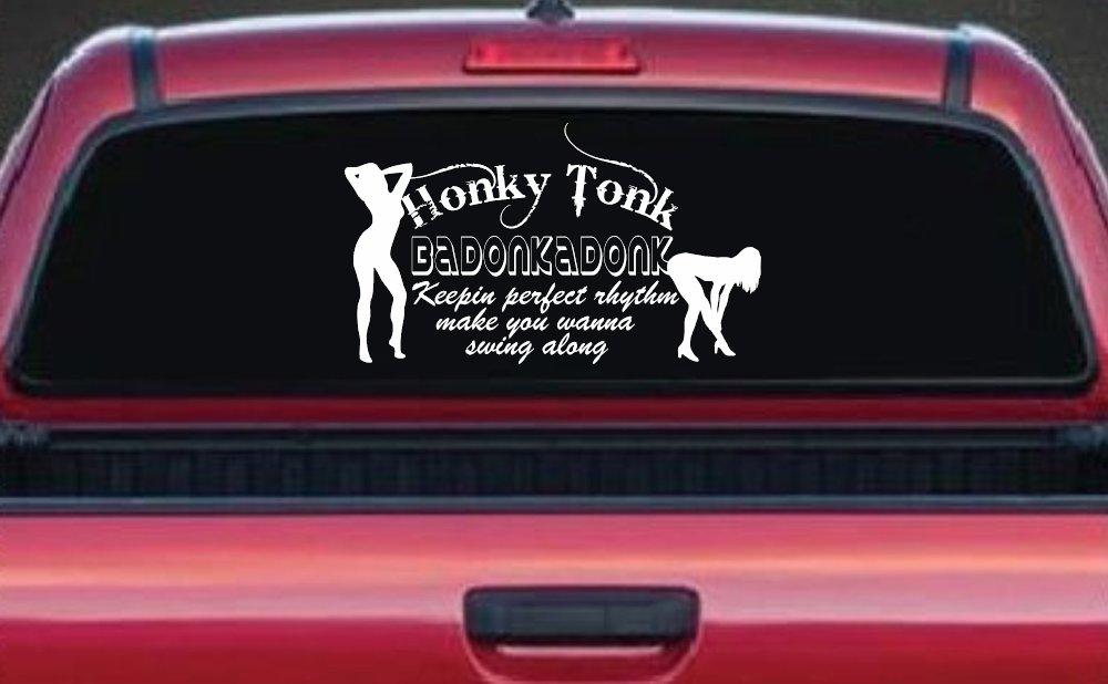 Honky Tonk Badonkadonk Country Car or Truck Window Decal Sticker