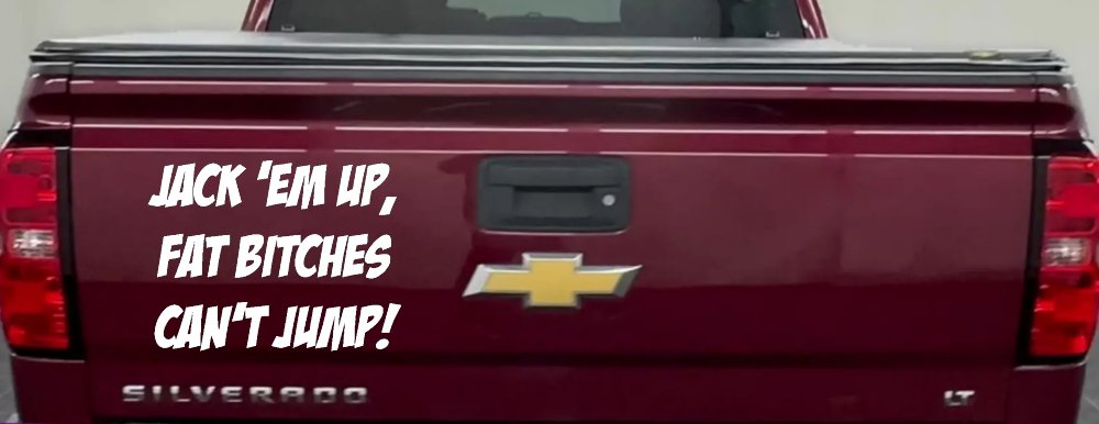 Jack 'Em Up Fat Bitches Can't Jump Funny Off Road Car or Truck Window Decal Sticker (White)