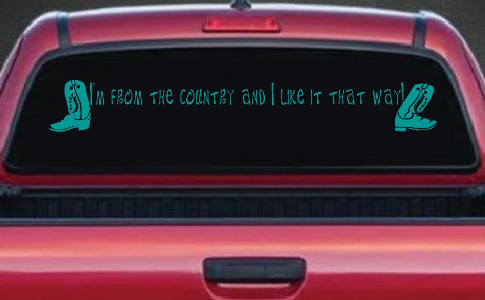 Im From The Country Car or Truck Window Decal Sticker (Turquoise)