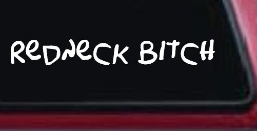 Redneck Bitch Funny Country Car or Truck Window Decal Sticker