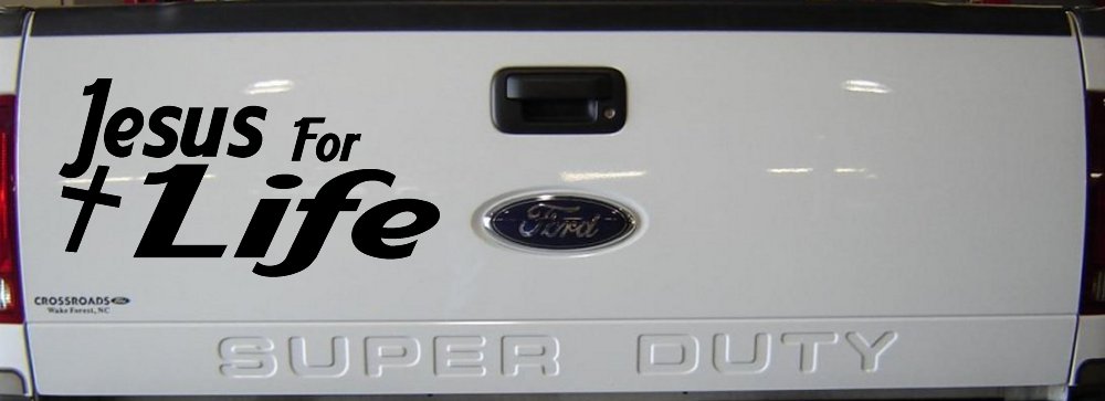 Jesus For Life Christian Car or Truck Window Decal Sticker