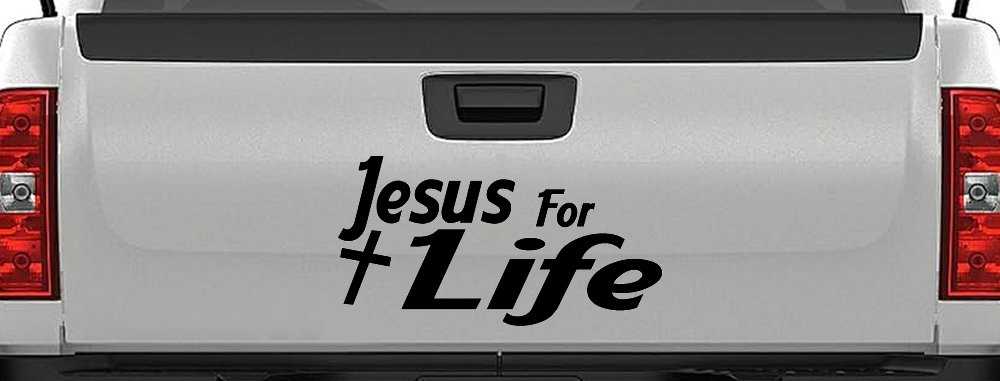 Jesus For Life Christian Car or Truck Window Decal Sticker (Black)