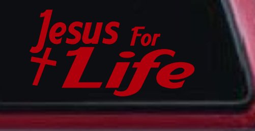 Jesus For Life Christian Car or Truck Window Decal Sticker (Red)