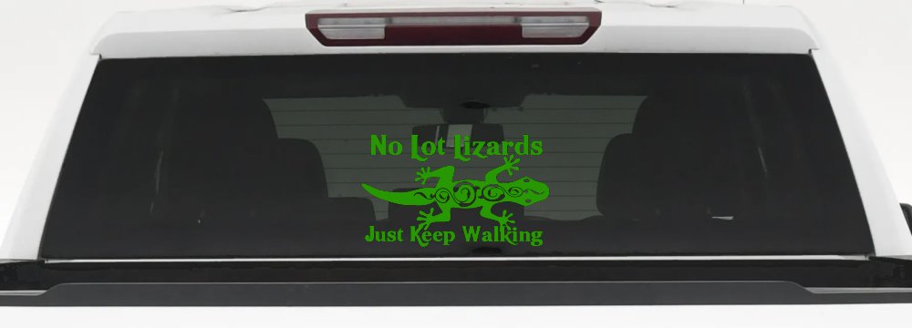 No Lot Lizards Just Keep Walking Funny Car or Truck Window Decal Sticker
