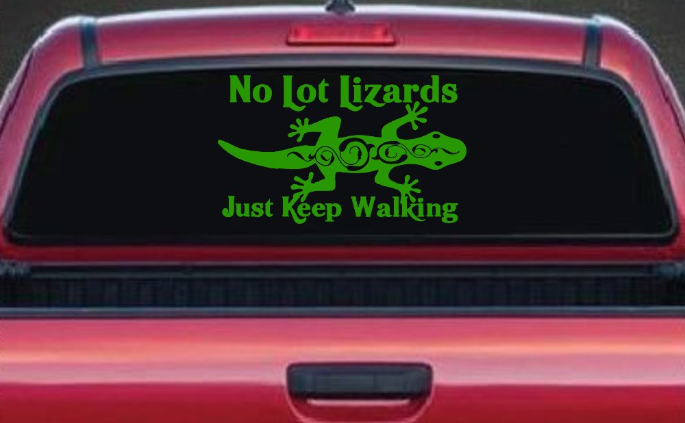 No Lot Lizards Just Keep Walking Funny Car or Truck Window Decal Sticker