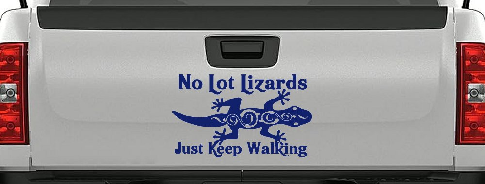 No Lot Lizards Just Keep Walking Funny Car or Truck Window Decal Sticker
