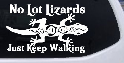 No Lot Lizards Just Keep Walking Funny Car or Truck Window Decal Sticker