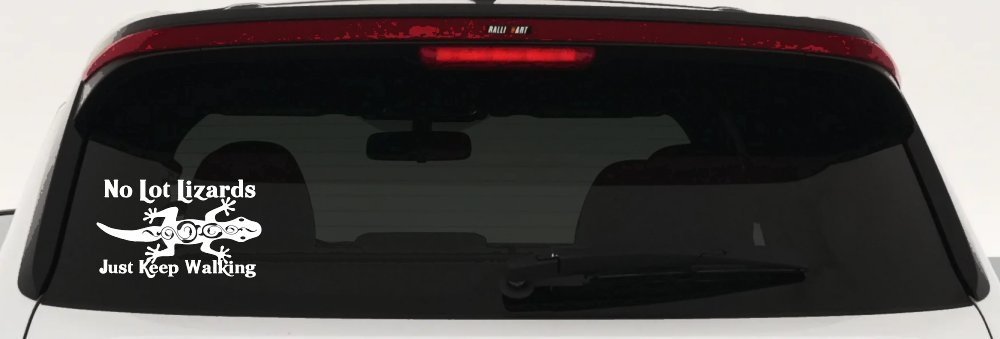 No Lot Lizards Just Keep Walking Funny Car or Truck Window Decal Sticker