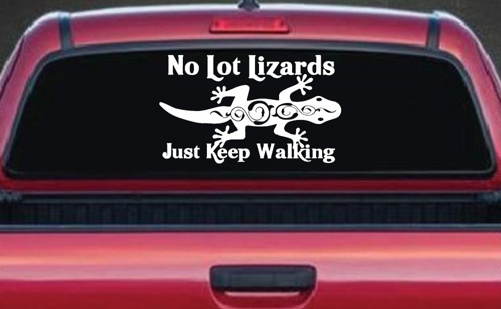 No Lot Lizards Just Keep Walking Funny Car or Truck Window Decal Sticker
