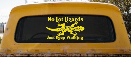 No Lot Lizards Just Keep Walking Funny Car or Truck Window Decal Sticker