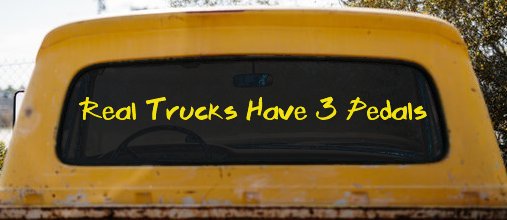 Real Trucks Have 3 Pedals Off Road Car or Truck Window Decal Sticker (Yellow)