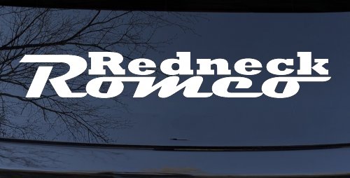 Redneck Romeo Country Car or Truck Window Decal Sticker
