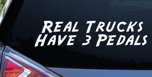 Real Trucks Have 3 Pedals Off Road Car or Truck Window Decal Sticker (White)