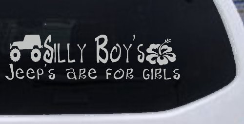 Silly Boys Jeeps are for Girls Off Road Car or Truck Window Decal Sticker (Light Gray)