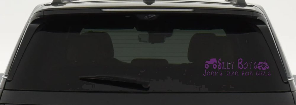 Silly Boys Jeeps are for Girls Off Road Car or Truck Window Decal Sticker (Violet)
