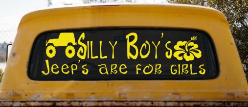 Silly Boys Jeeps are for Girls Off Road Car or Truck Window Vinyl Decal Sticker (Yellow)