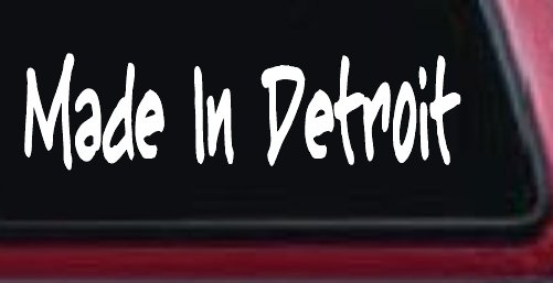 Made In Detroit Car or Truck Window Vinyl Decal Sticker (White)