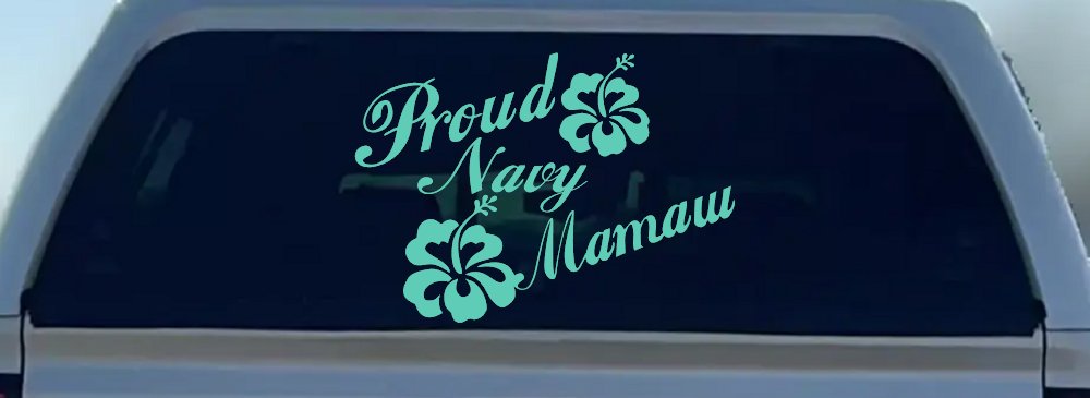 Proud Navy Mamaw Hibiscus Flowers Military Car or Truck Window Decal Sticker (Mint)