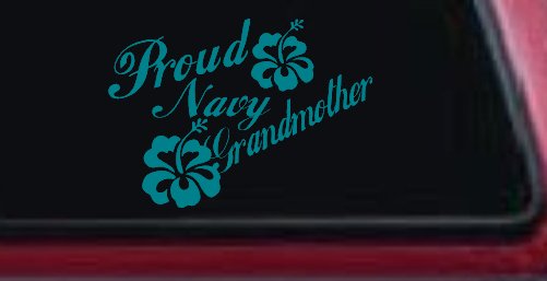 Proud Navy Grandmother Hibiscus Flowers Military Car or Truck Window Vinyl Decal Sticker (Turquoise Blue)