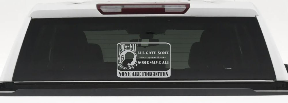 POW MIA All Gave Some Some Gave All None Are Forgotten  Military Car or Truck Window Decal Sticker