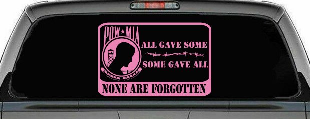 POW MIA All Gave Some Some Gave All None Are Forgotten  Military Car or Truck Window Decal Sticker (Pink)