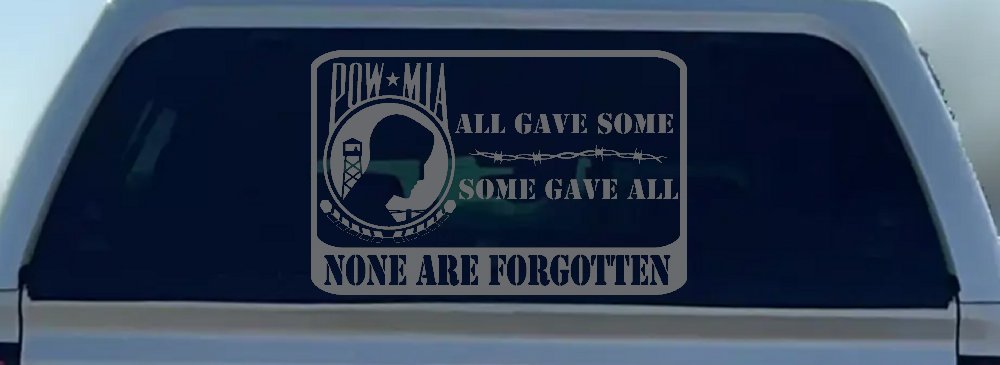 POW MIA All Gave Some Some Gave All None Are Forgotten  Military Car or Truck Window Decal Sticker